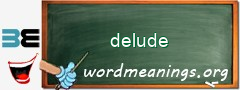 WordMeaning blackboard for delude